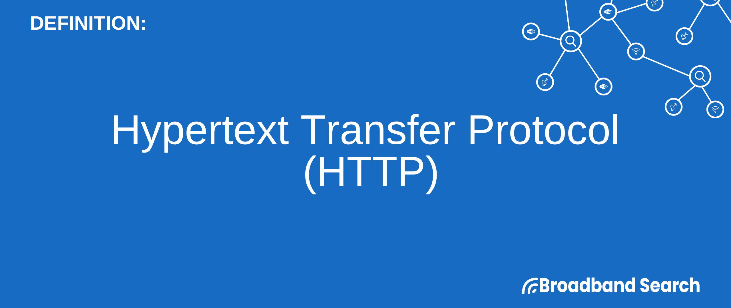 Defining What Is HTTP? Hypertext Protocol Guide (2025) - BroadbandSearch
